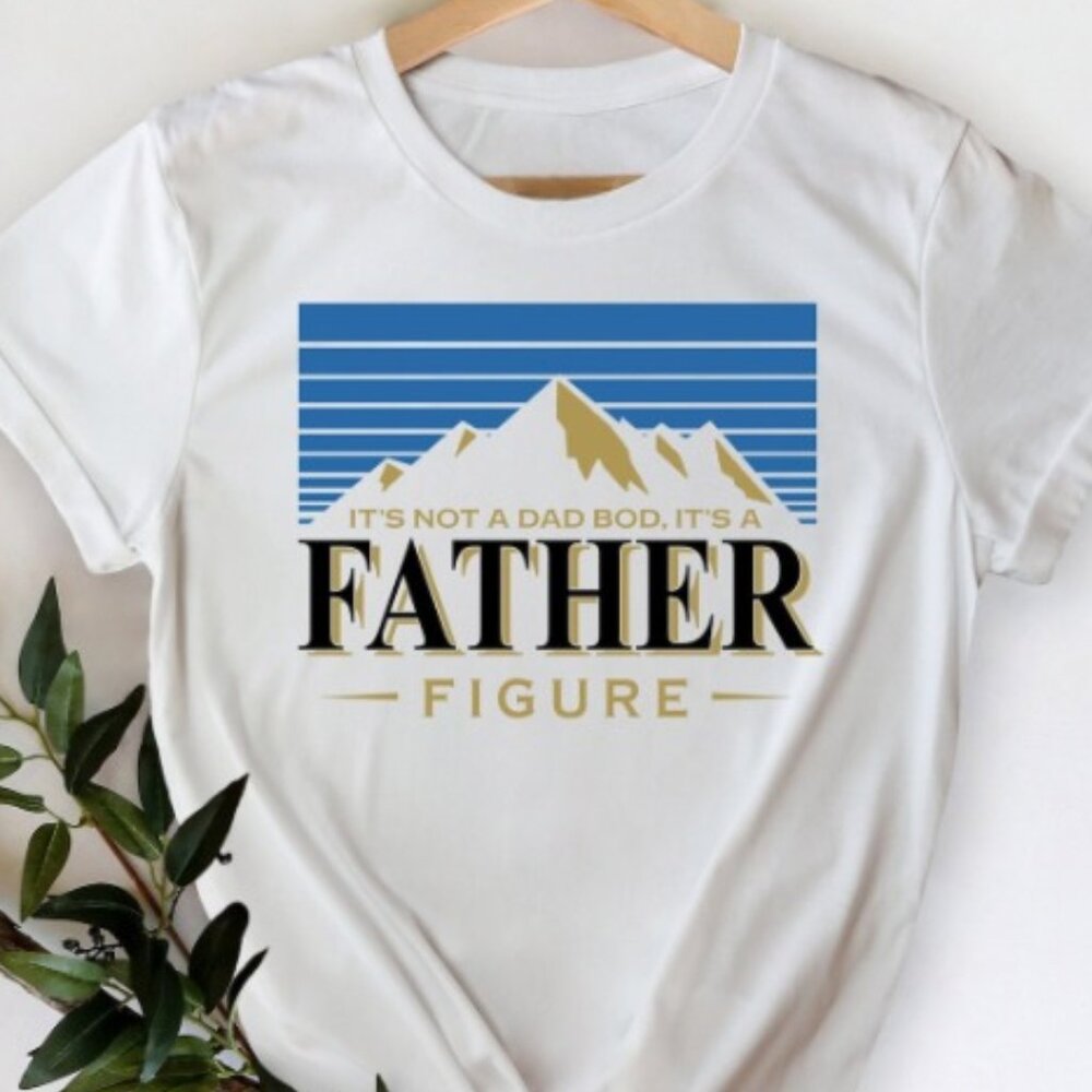 It's Not A Dad Bod It's A Father Figure Fathers Day 2025 Shirt